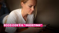 GHOSTING: TUTTO QUELLO CHE C’È DA SAPERE SULL’ARGOMENTO