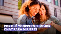 YOOPPE ES LA MEJOR CHAT PARA SOLTEROS PARA MUJERES PORQUE…