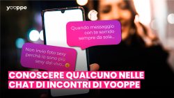 COME CONOSCERE UNA PERSONA NELLE CHAT DI INCONTRI SECONDO YOOPPE