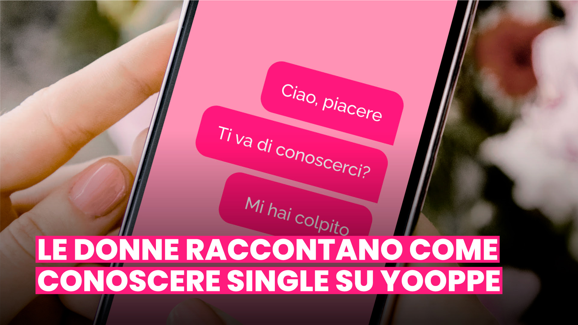 LE-DONNE-RACCONTANO-COME-CONOSCERE-SINGLE-SU-YOOPPE