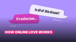 ONLINE LOVE: HOW IT WORKS AND WHEN IT BECOMES ‘SERIOUS’?