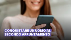 CONSIGLI PER L’APPUNTAMENTO: COME AVERE SUCCESSO SE È IL SECONDO