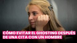 CÓMO EVITAR EL GHOSTING: LA GUÍA PARA MUJERES SOLTERAS