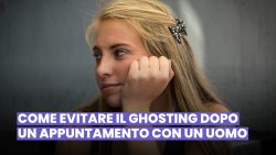 COME EVITARE IL GHOSTING: LA GUIDA PER DONNE SINGLE