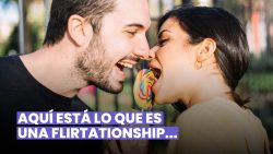 FLIRTATIONSHIP, LA AMISTAD ROMÁNTICA QUE NO CONOCÍAS